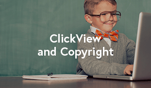 ClickView and Copyright