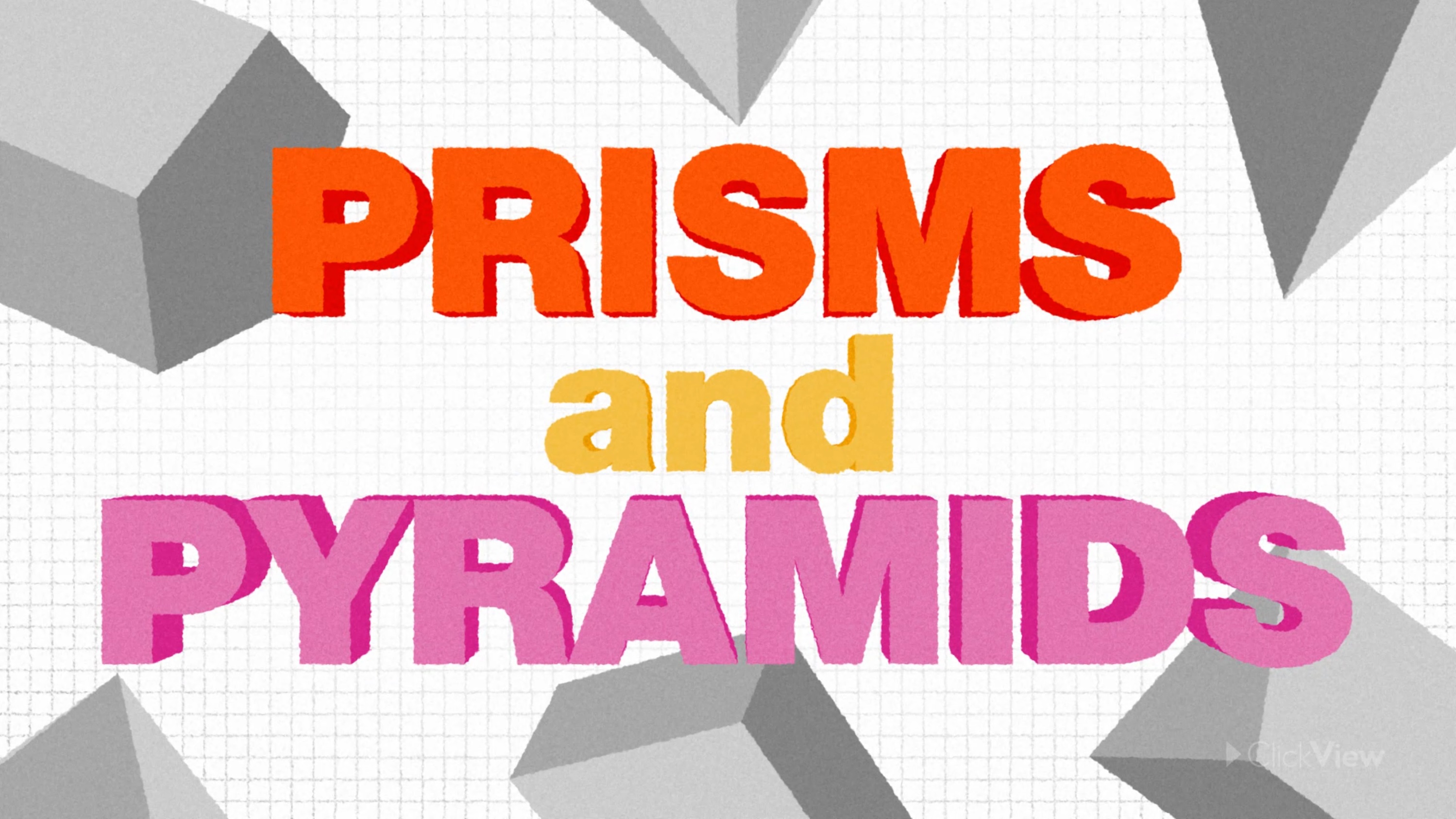 Prisms and Pyramids - Teaching Resources