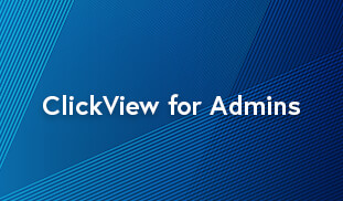 ClickView for Admins