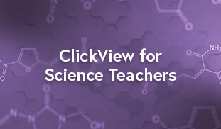 ClickView for Science Teachers