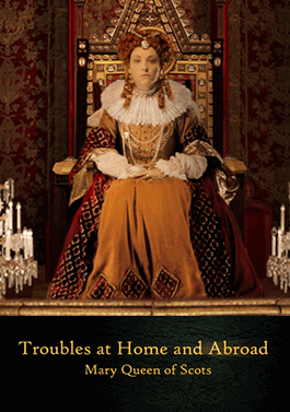 Troubles at Home and Abroad - Mary Queen of Scots-image