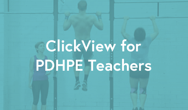 ClickView for PDHPE Teachers